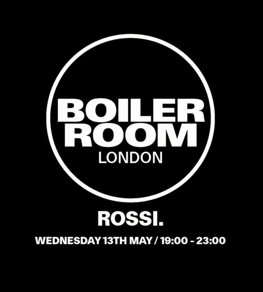 Official Boiler Room London graphic for Rossi.’s debut broadcast on Wednesday 13 May 2026, scheduled from 19:00 to 23:00.